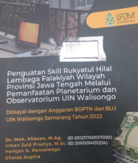 Penguatan skill rukyatul hilal lembaga falakiyah wilayah Provinsi Jawa Tengah melalui pemnafataan Planetarium UIN Walisongo