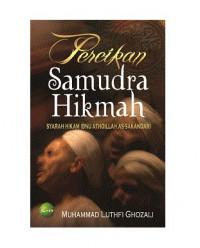 Percikan samudera hikmah: syarah hikam ibnu Atho'illah as-Sakandari