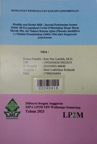 Healthy and herbal milk : inovasi pembuatan instant drink di era pandemi covid-19 berbahan dasar beras merah mix air nabeez kurma ajwa (phoenix dactilifera l.) melalui penambahan edible film dari sargassum polycisteum