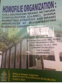 Homofilie organization : collaboration brand network configuration (Co-BNC), sharia marketing strategy and brand awareness at Muhammadiyah business charity