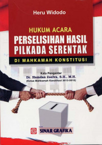 Hukum acara perselisihan hasil pilkada serentak di mahkamah konstitusi