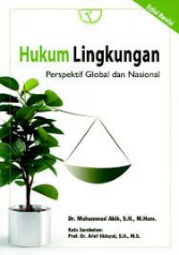 Hukum lingkungan : perspektif global dan nasional
