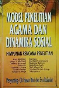 Model penelitian agama dan dinamika sosial himpunan rencana penelitian