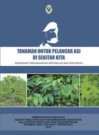 Tanaman untuk pelancar ASI di sekitar kita : dilengkapi permasalahan seputar ASI dan solusinya