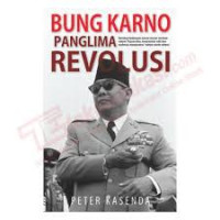 Bung Karno panglima revolosi