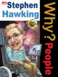 Why? people : Stephen Hawking
