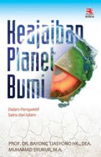 Keajaiban planet bumi : dalam perspektif sains dan Islam