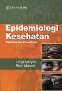 Epidemiologi kesehatan : pendekatan penelitian