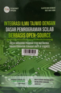 Integrasi ilmu tajwid dengan dasar pemrograman Scilab berbasis open source untuk mahasiswa program studi matematika sebagai penguatan terhadap unity of sciences