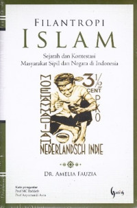 Filantropi Islam : sejarah dan kontestasi masyarakat sipil dan negara di Indonesia