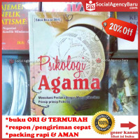 Psikologi agama: memahami perilaku dengan mengaplikasikan prinsip-prinsip psikologi