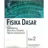 Fisika dasar untuk mahasiswa ilmu-ilmu eksakta, teknik, dan kedokteran