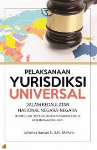 Pelaksanaan yurisdiksi universal dalam kedaulatan nasional negara-negara