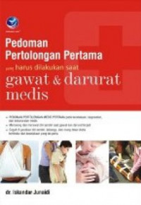 Pedoman pertolongan pertama yang harus dilakukan saat gawat dan darurat medis