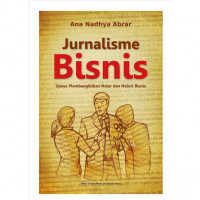 Jurnalisme bisnis: upaya membangkitkan nalar dan naluri bisnis