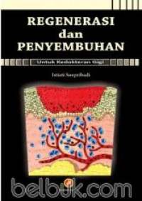 Regenerasi dan penyembuhan untuk kedokteran gigi