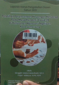 Pelatihan perencanaan keuangan keluarga pada masa pandemi covid-19 di Kelurahan Wonosari Ngaliyan Kota Semarang