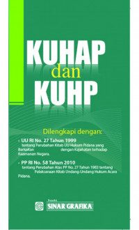 KUHAP dan KUHP: dilengkapi dengan UU no. 27 Tahun 1999, PP RI No. 59 Tahun 2010