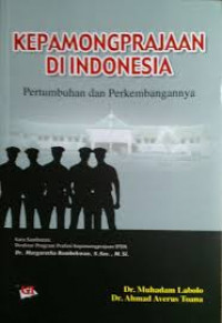 Kepamongprajaan di Indonesia : pertumbuhan dan perkembangannya