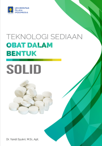 Teknologi obat dalam bentuk solid : buku ajar