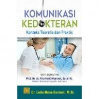 Komunikasi kedokteran : konteks teoritis dan praktis