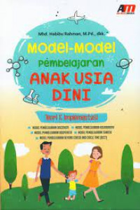 Model-model pembelajaran anak usia dini : teori & implementasi