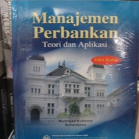 Manajemen perbankan : teori dan aplikasi