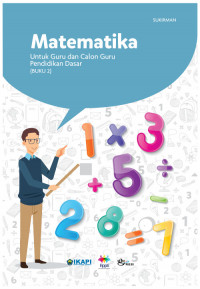 Matematika : untuk guru dan calon guru pendidikan dasar