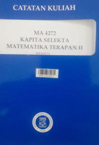 Catatan kuliah : MA 4272 kapita selekta matematika terapan II