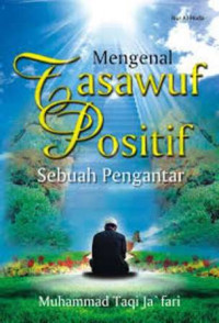 Mengenal tasawuf positif : sebuah pengantar