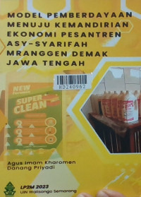 Model pemberdayaan menuju kemandirian ekonomi Pesantren Asy-Syarifah Mranggen Demak Jawa Tengah