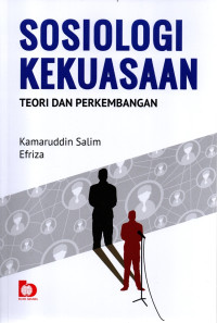 Sosiologi kekuasaan : teori dan perkembangan