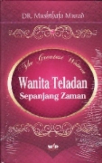 The greatest women: wanita teladan sepanjang zaman