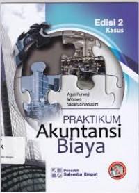 Praktikum akuntansi biaya : kasus