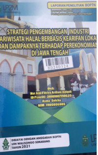 Strategi pengembangan industri pariwisata halal berbasis kearifan lokal dan dampaknya terhadap perekonomian di Jawa Tengah