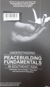 Understanding peacebuilding fundamentals in Southeast Asia : intersection among religion, education and psychological perspective