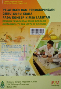 Pelatihan dan pendampingan guru-guru kimia pada konsep kimia larutan dengan pendekatan mikir berbasis sustainability dan unity of sciences