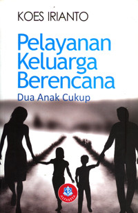 Pelayanan keluarga berencana: dua anak cukup