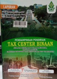 Pendampingan pendirian tax center binaan sebagai persiapan kuliah merdeka bagi mahasiswa fakultas ekonomi dan bisnis islam UIN Walisongo