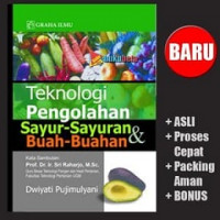 Teknologi pengolahan sayur-sayuran & buah-buahan