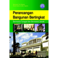 Perancangan bangunan bertingkat : bermassa tunggal dan bermassa jamak