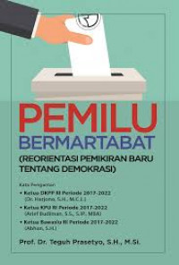 Pemilu bermartabat : reorientasi pemikiran baru tentang demokrasi