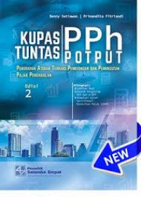 Kupas tuntasPph POTPUT : penerapan aturan terbaru pemotongan dan pemungutan pajak penghasilan