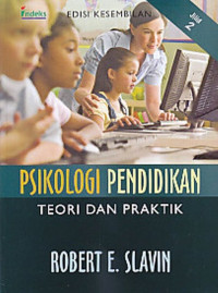 Psikologi pendidikan : teori dan praktik jilid 1