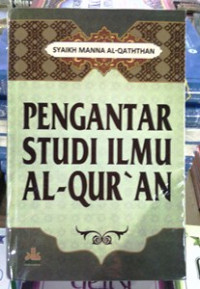 Pengantar studi ilmu Al Quran