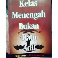 Kelas menengah bukan ratu adil