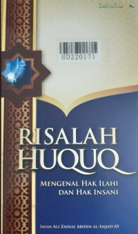 Risalah huquq : mengenal hak Ilahi dan hak insani