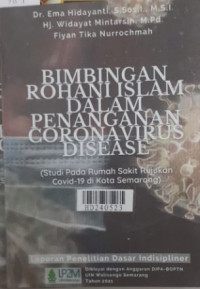 Bimbingan rohani Islam dalam penanganan Coronavirus disease : studi pada rumah sakit rujukan Covid-19 di kota Semarang
