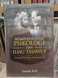 Komplementasi psikologi dan ilmu tasawuf: Sebuah pendekatan interdisipliner