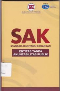 SAK = Standar Akuntansi Keuangan : entitas tanpa akuntabilitas publik